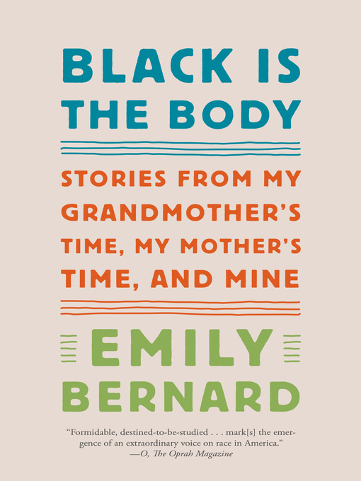 Title details for Black Is the Body by Emily Bernard - Wait list